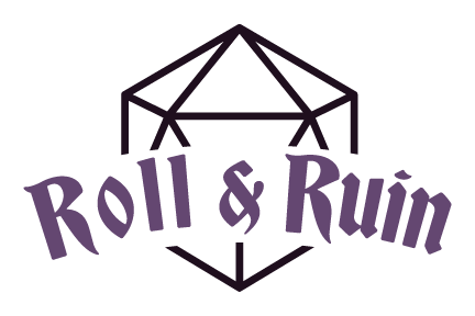 Roll and Ruin